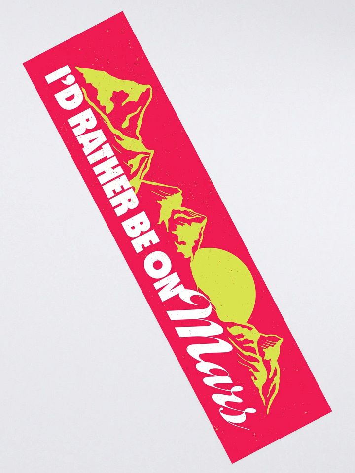 Rather Be On Mars Kiss Cut Bumper Sticker product image (2)