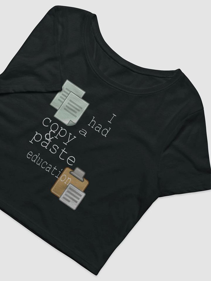 I Had A Copy & Paste Education - Colour - Bella+Canvas Women's Crop Tee product image (1)