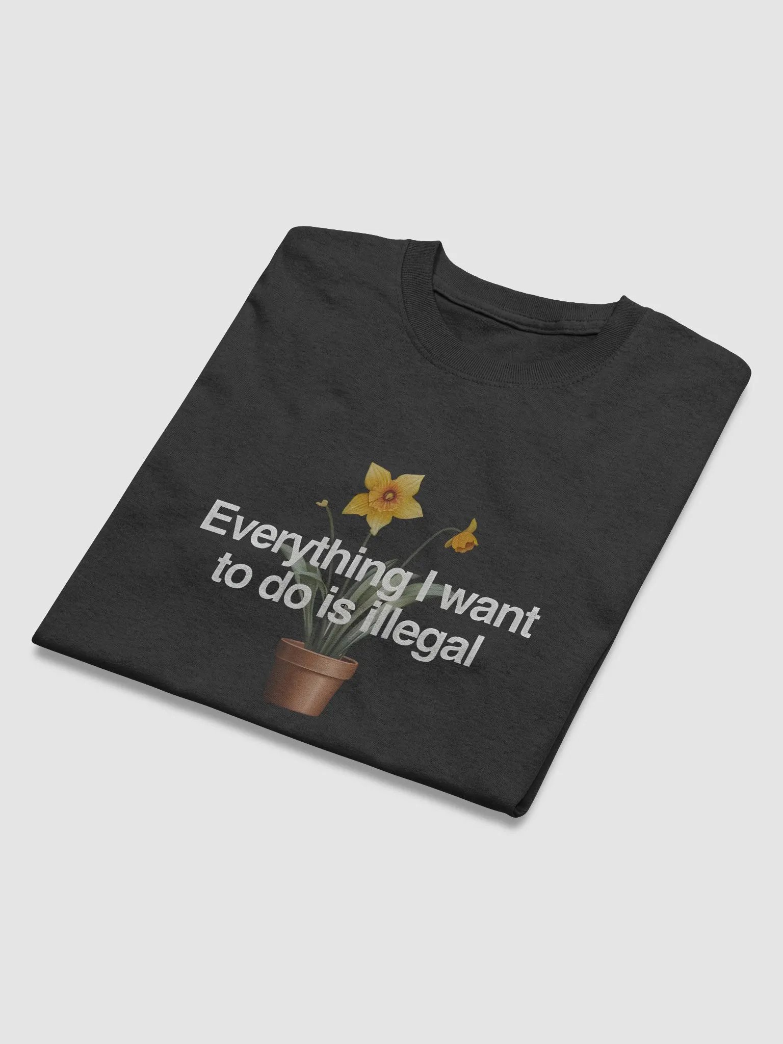 Everything I Want To Do Is illegal Shirt product image (5)