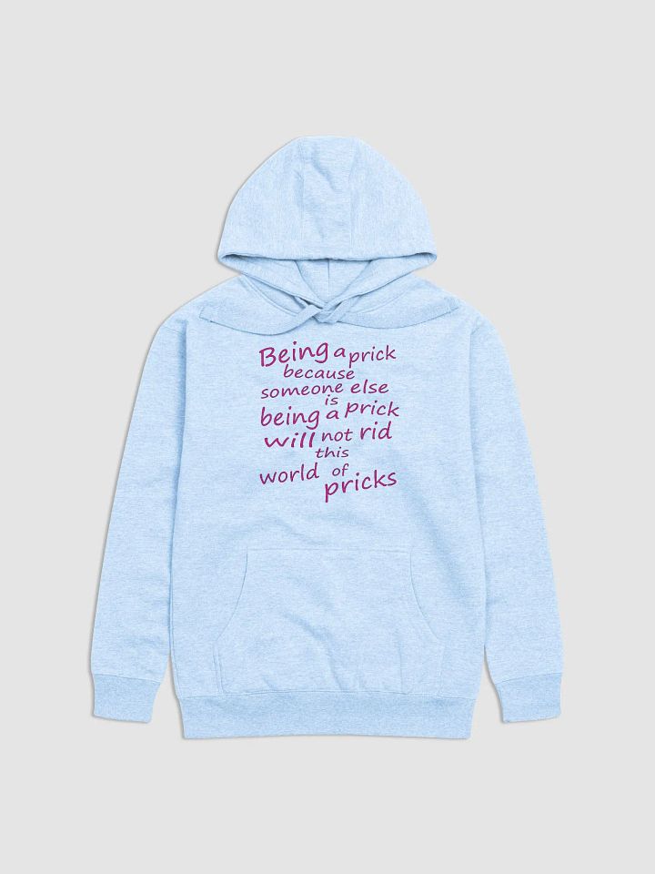 Stop Being A Prick - Pink Lettering - Cotton Heritage Unisex Premium Hoodie product image (2)