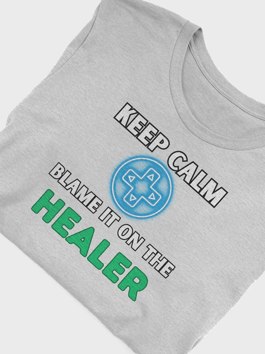 Keep Calm - Blame it on the Healer Shirt product image (22)
