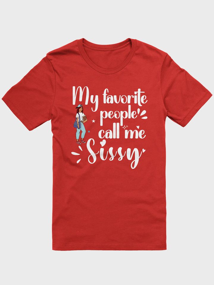 My Favorite People Call Me Sissy, Sister Bella Canvas T-shirt product image (2)
