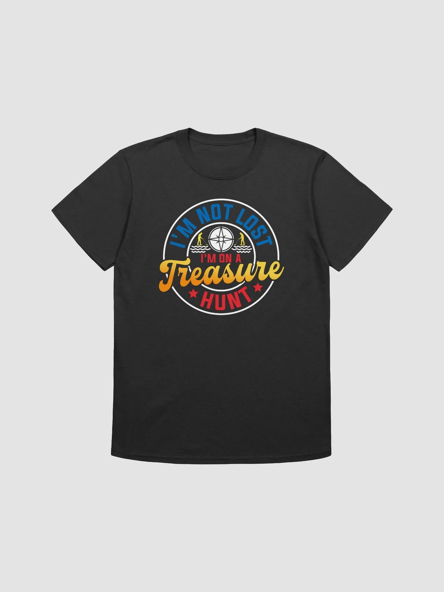 I'm Not Lost I'm On a Treasure Hunt Unisex T-Shirt product image (2)