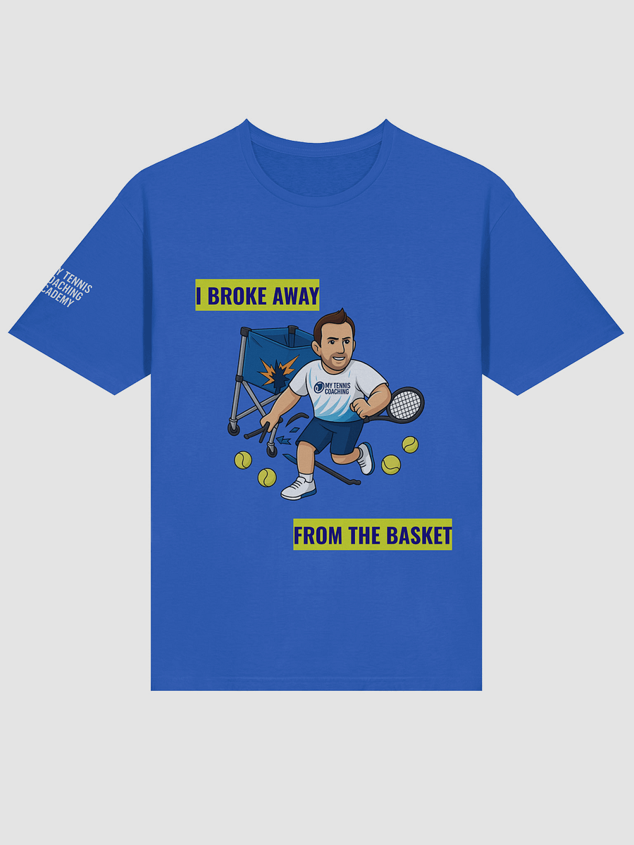 I Broke Away From The Basket – Blue Edition Tee product image (3)