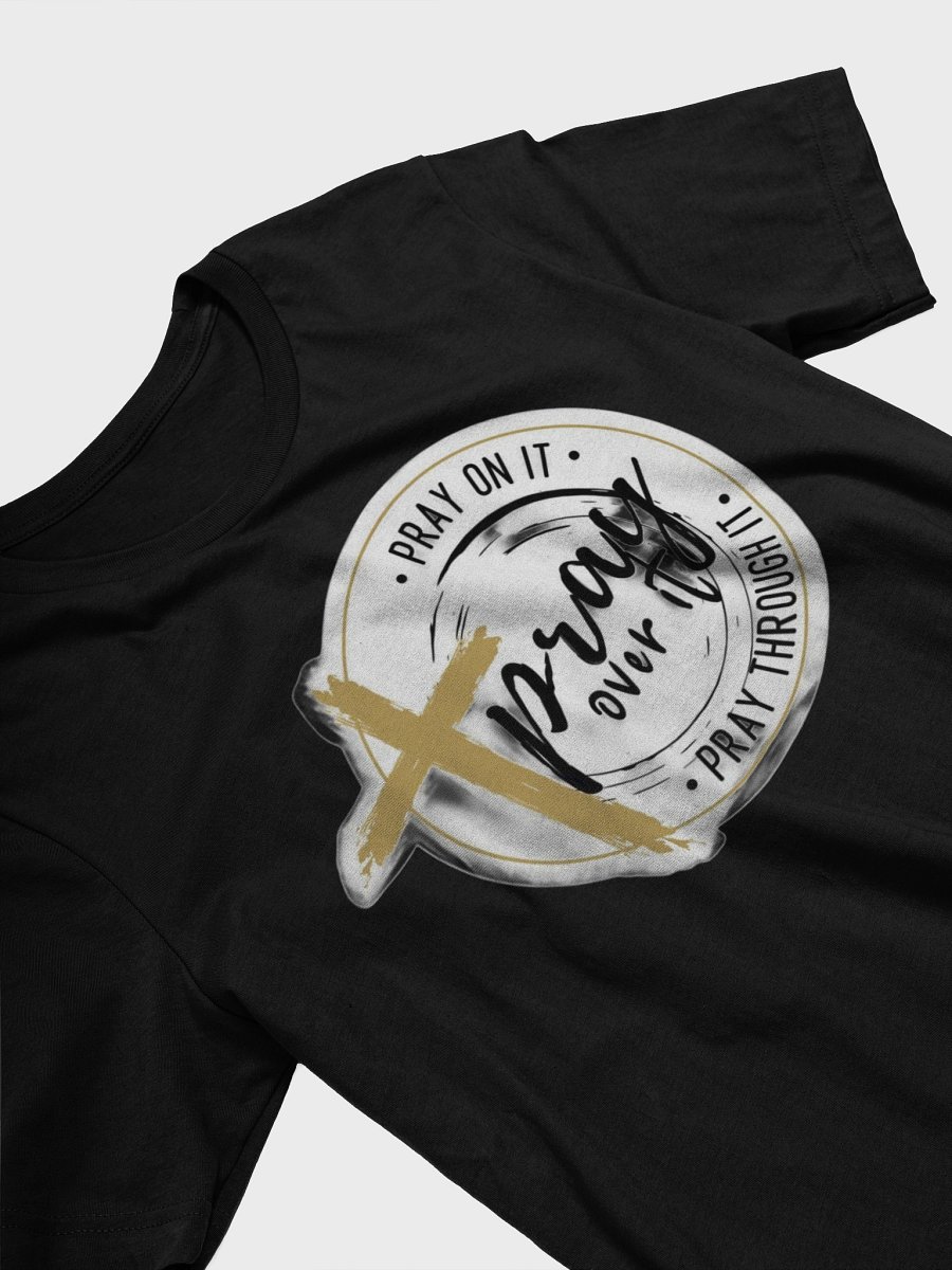 Pray On It and Pray Through It T-Shirt product image (3)