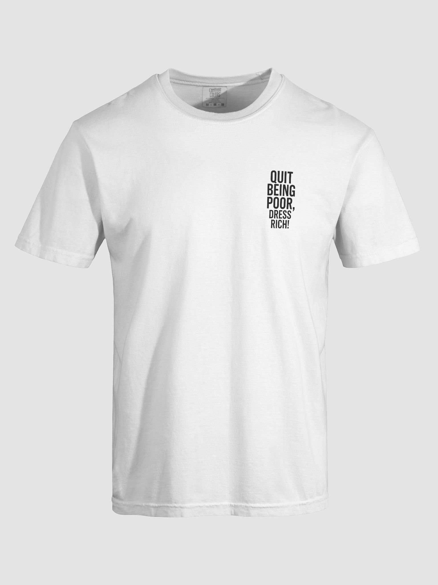 Rich & Comfy Tee: Quit Being Poor product image (7)