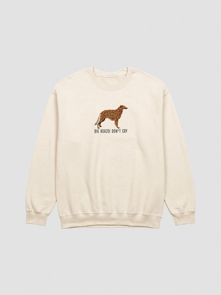 Big Borzoi Don't Cry Sweatshirt (Embroidered) of a Borzoi product image (13)