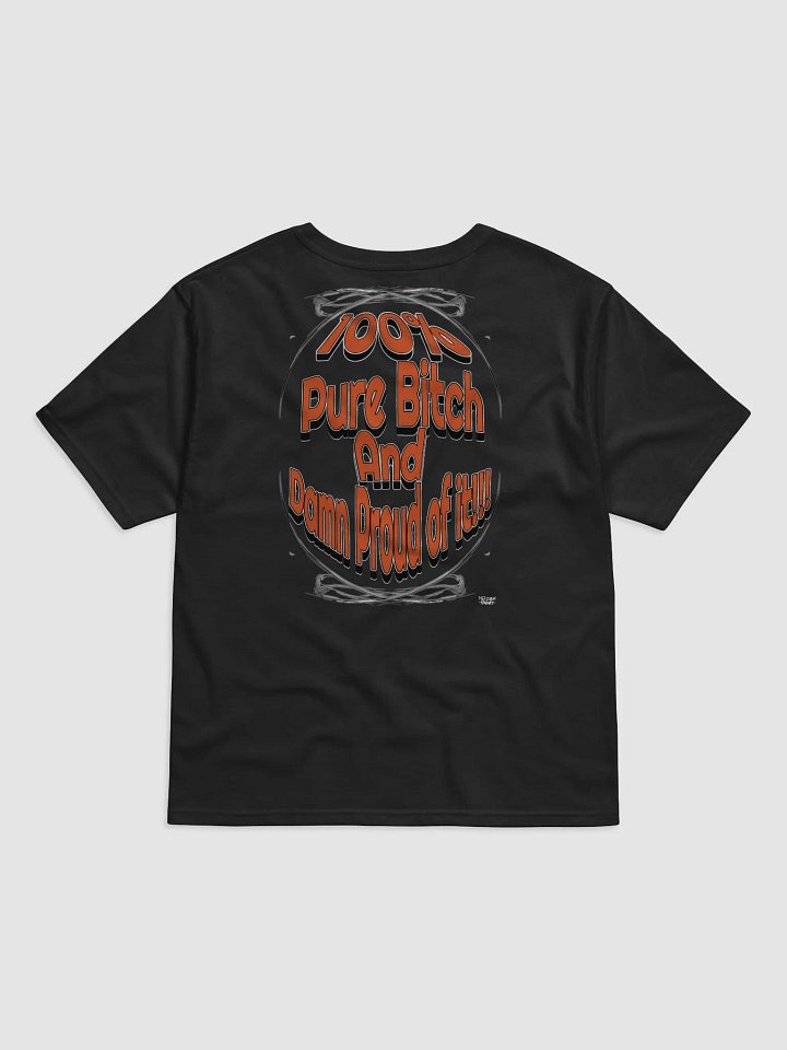 100% Pure Bitch and Damn Proud of it - Relaxed-Fit T-Shirt product image (2)