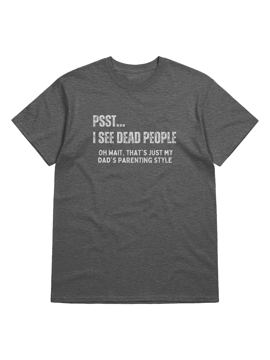 Psst... I See Dead People T-Shirt product image (1)