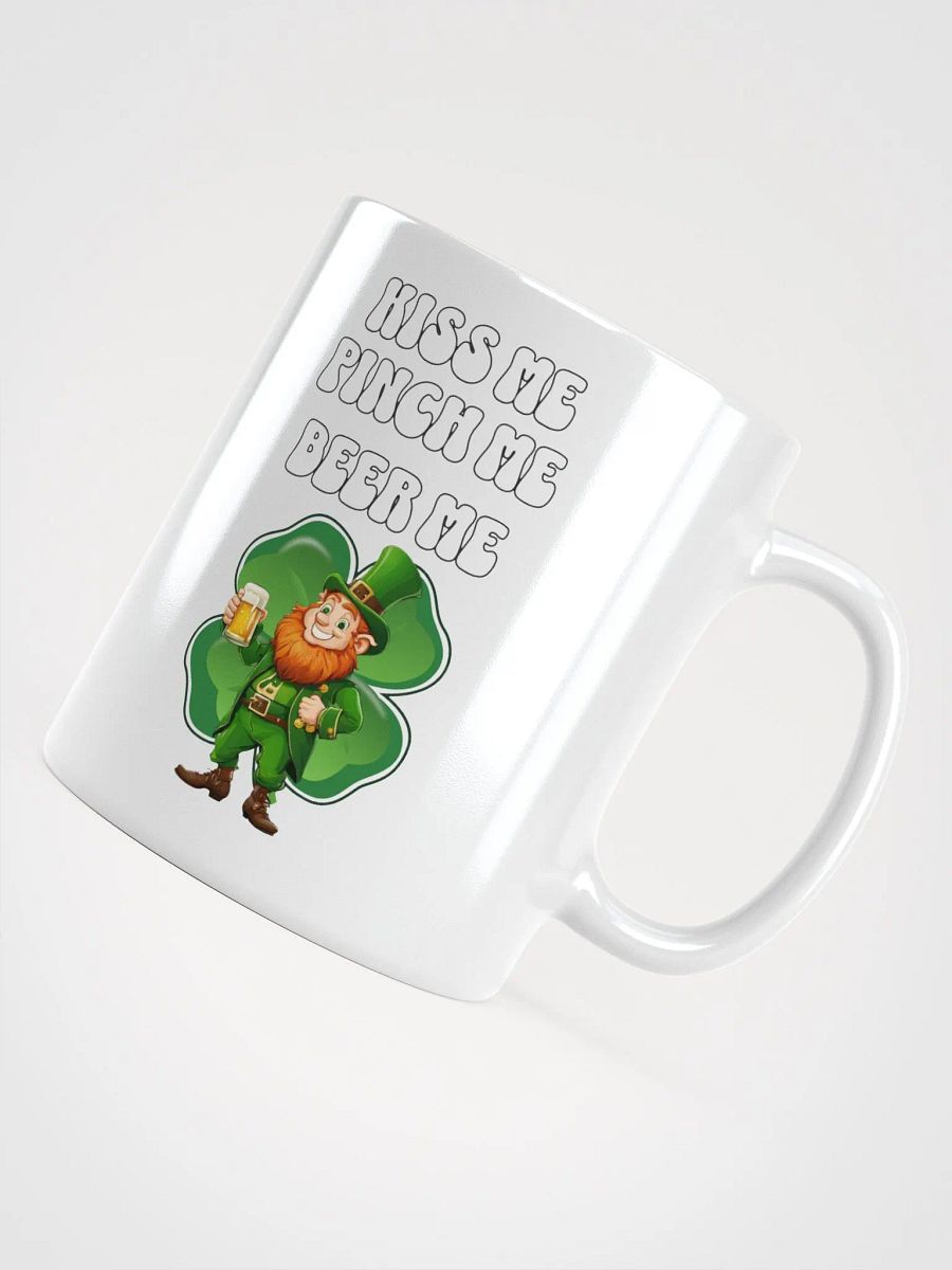 Kiss Me Pinch Me Beer Me - St. Patrick's Day White Mug product image (15)