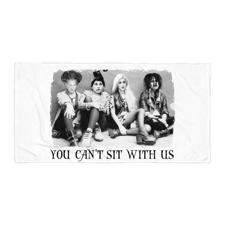 'You Can't Sit With Us' Sublimated Towel product image (2)