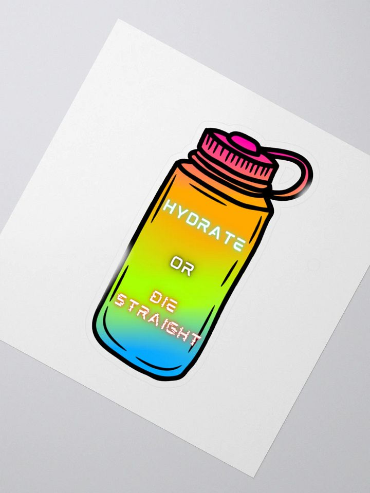Hydrate or Die Straight Sticker product image (6)