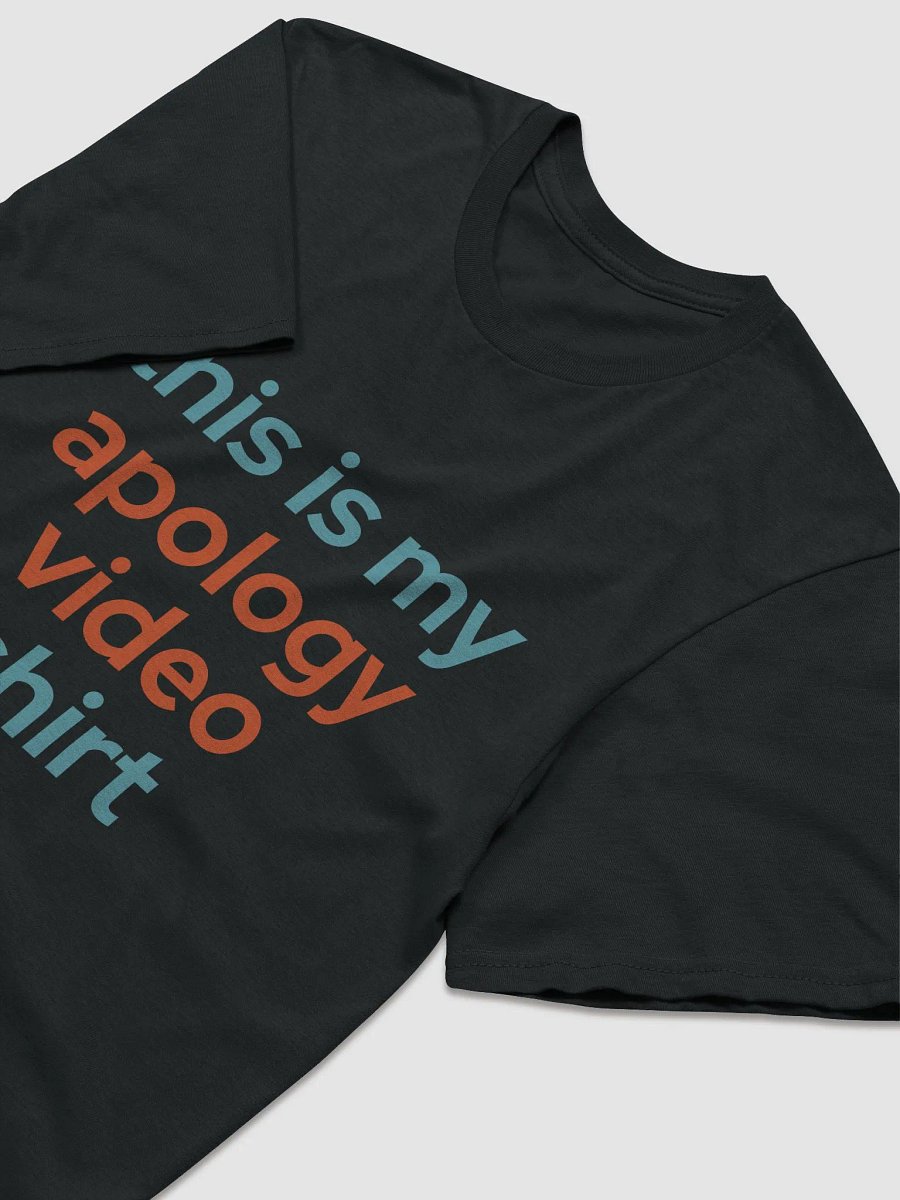 Apology Video T-Shirt product image (3)