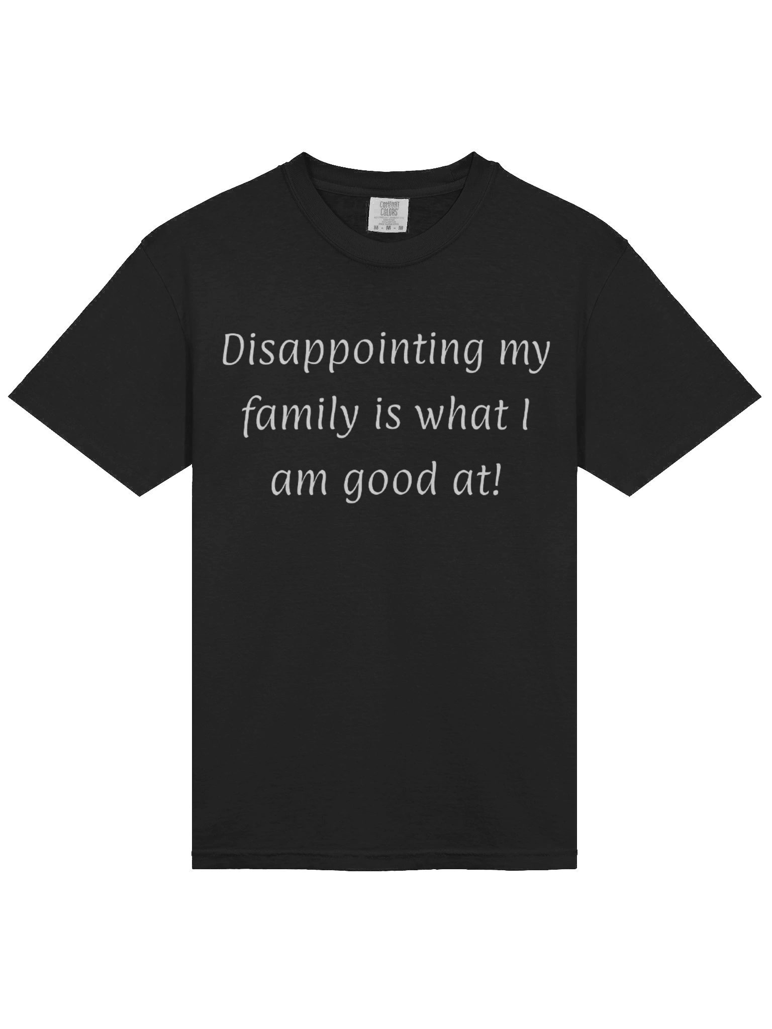 Disappointing My Family T-shirt product image (32)