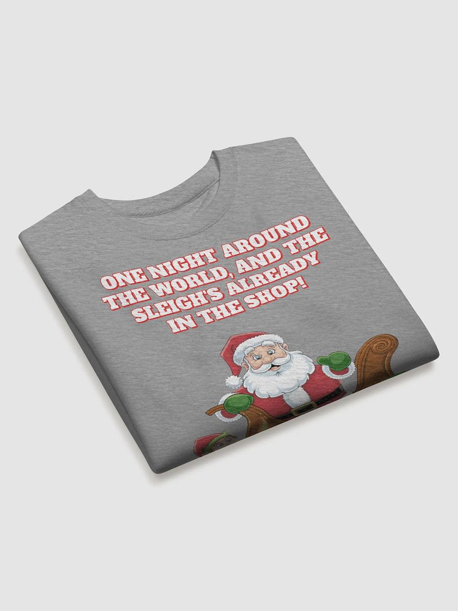 One Night And Already In the Shop - Santa's Sleigh Sweatshirt product image (20)