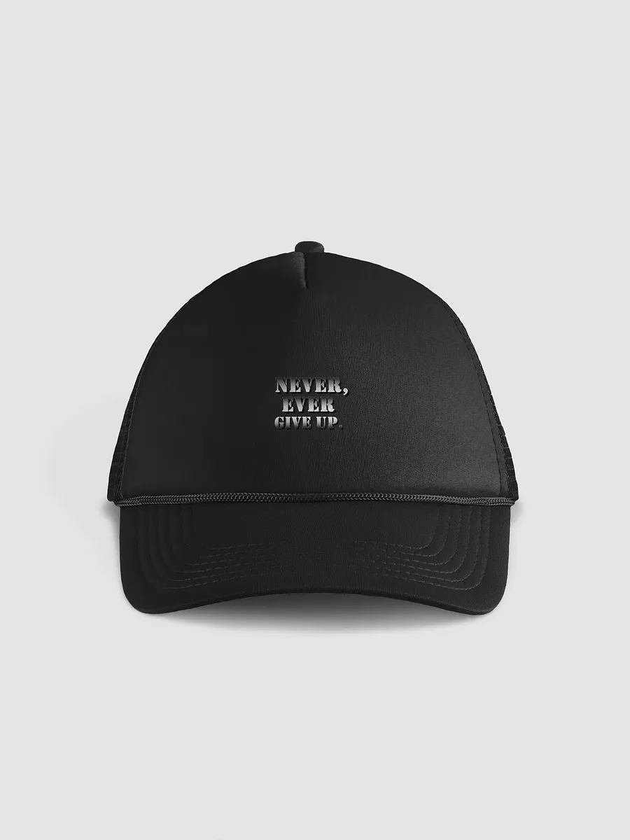 Never Give Up Foam Trucker Hat product image (1)