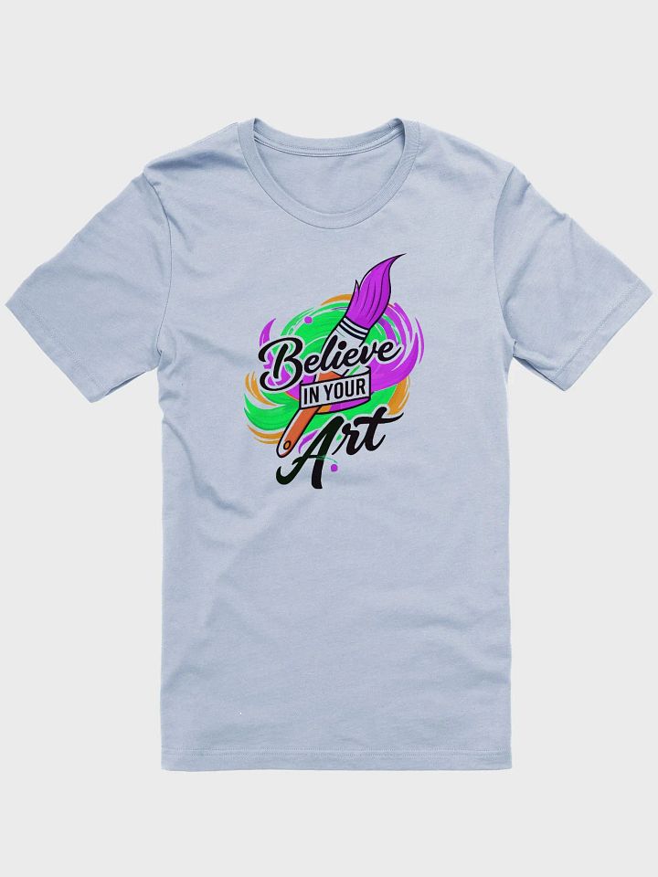 BELIEVE IN YOUR ART product image (3)