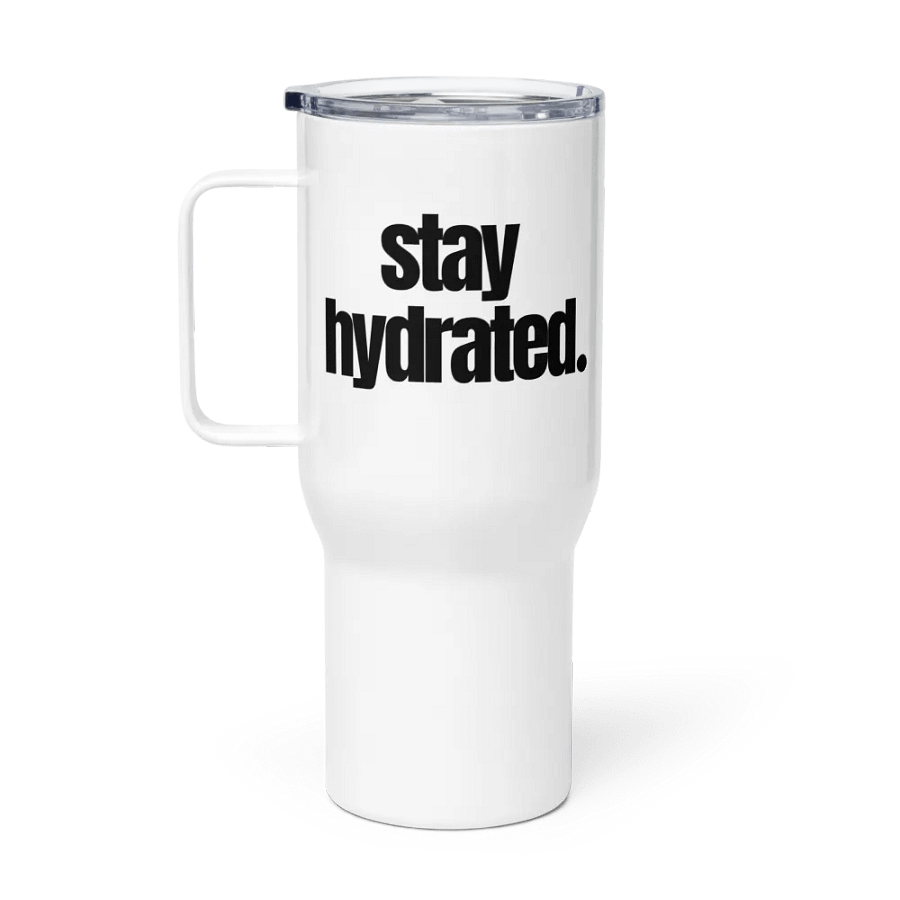 Stay Hydrated Travel Mug with Handle product image (1)