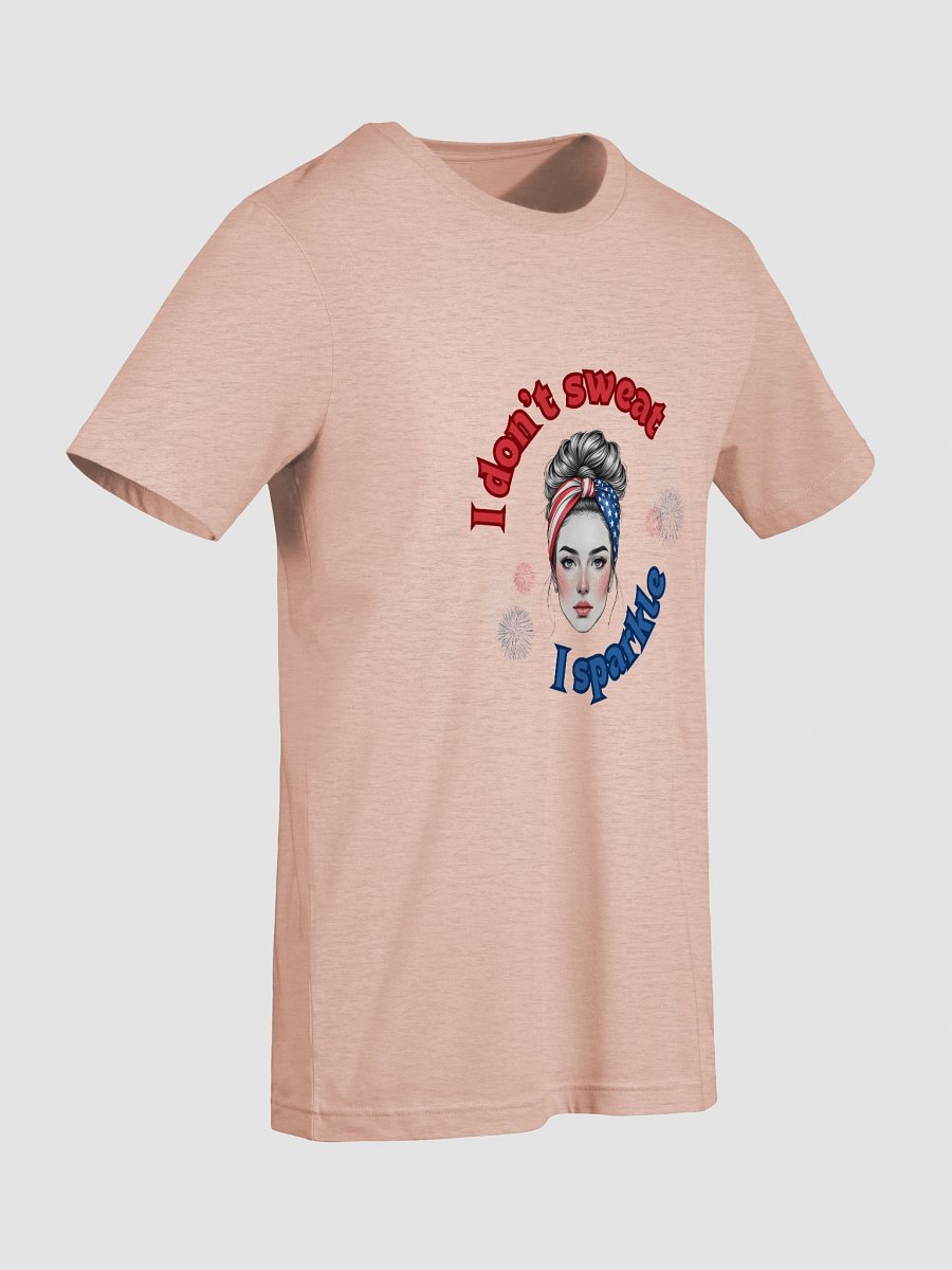 "I don't sweat I sparkle"- Women's Shirt product image (5)