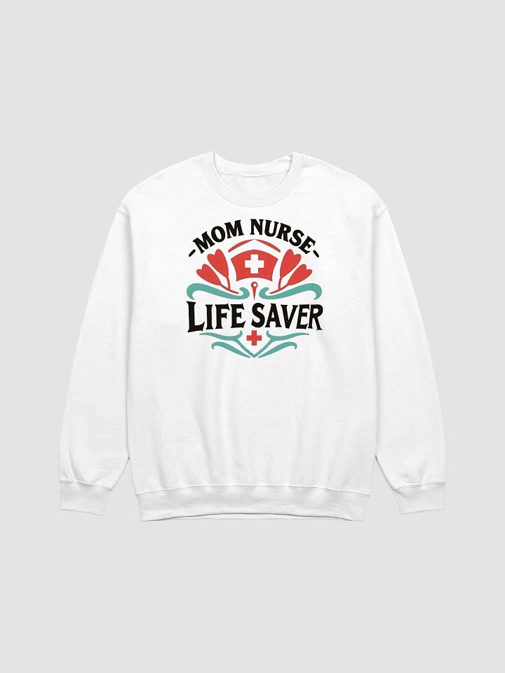 Mom Nurse Life Saver Crewneck Sweatshirt product image (4)