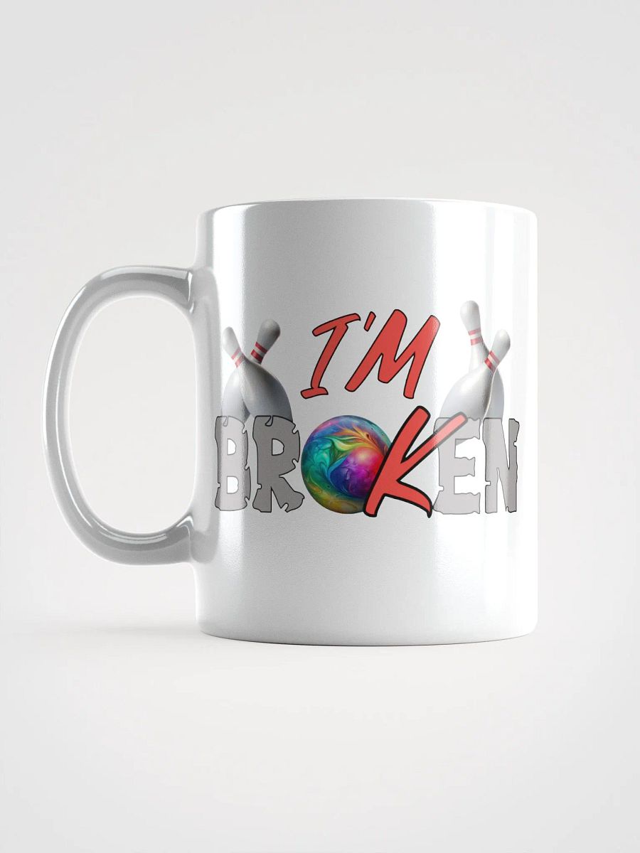 Im Broken Im Ok Bowling Strike Up Conversations Mug product image (1)