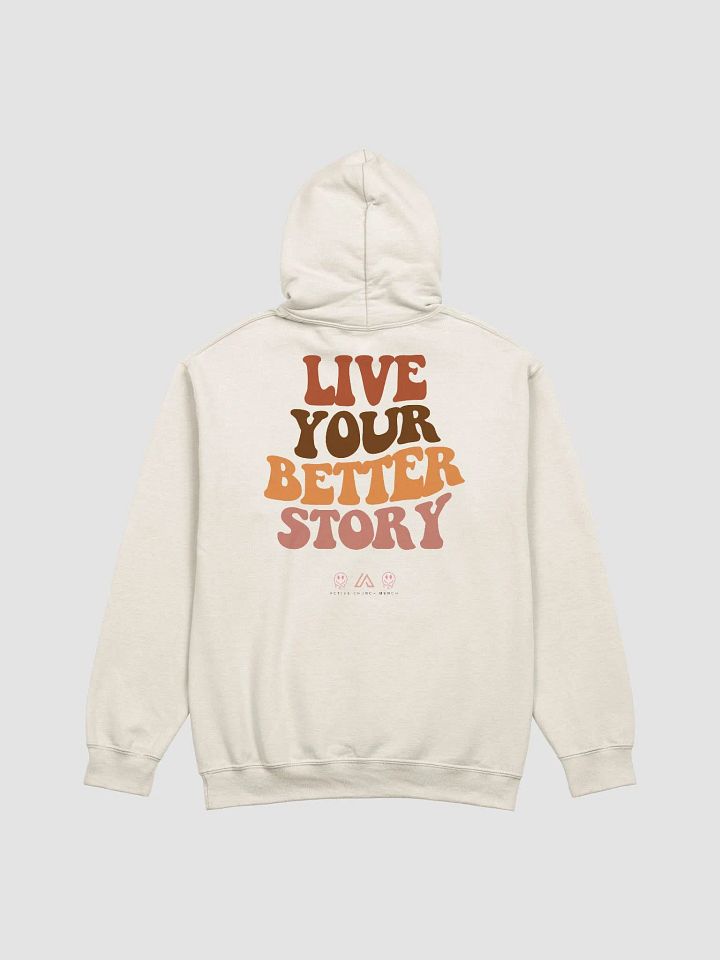 Live Your Better Story Hoodie product image (1)