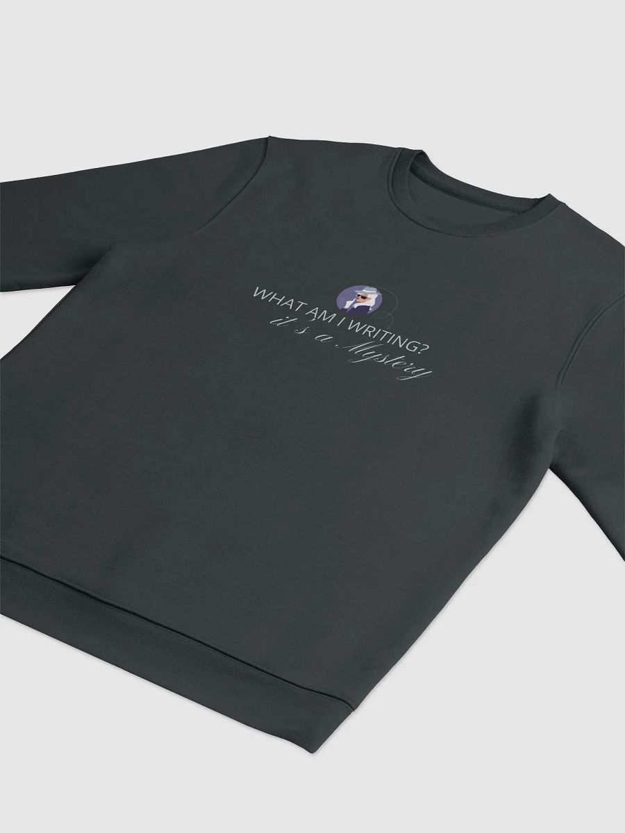 What am I writing? It's a Mystery Unisex Sweatshirt product image (5)