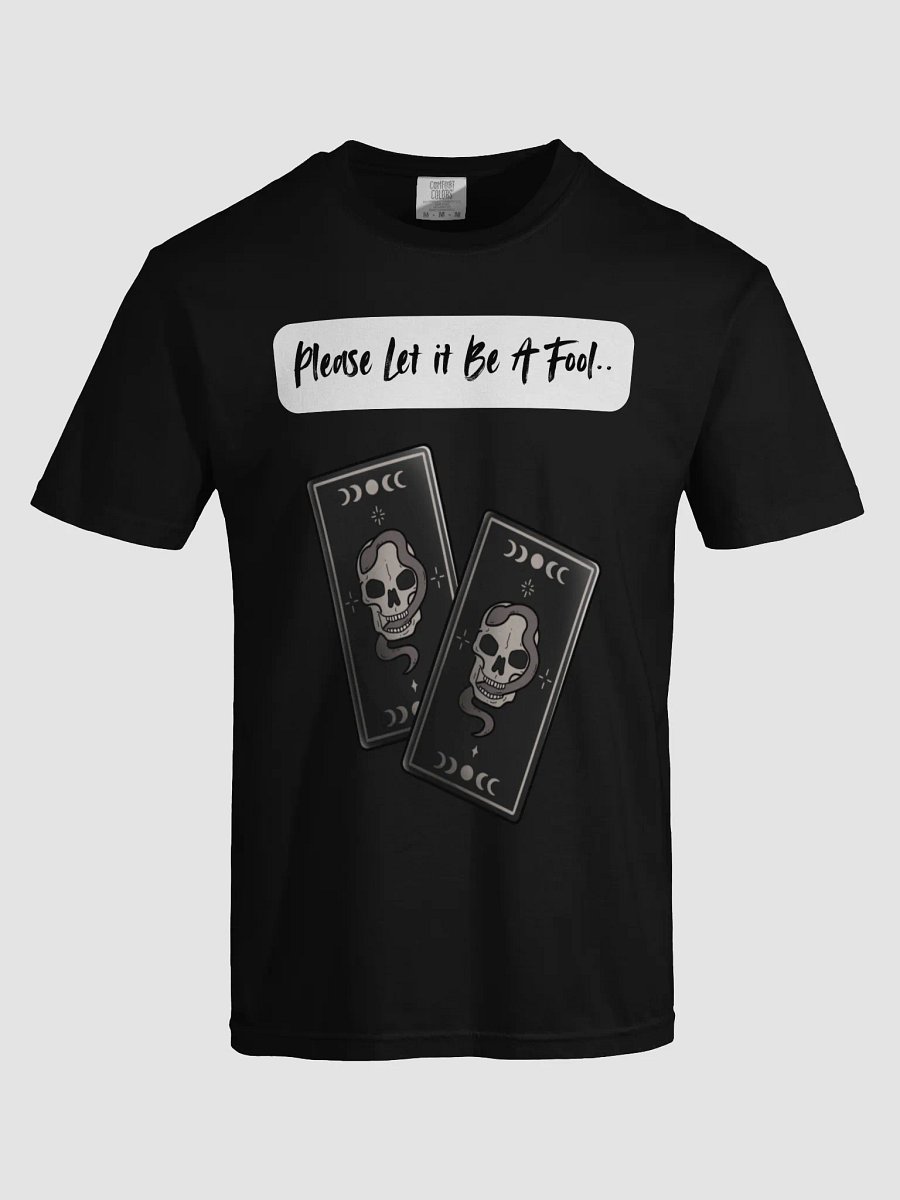 "Please Let Us Be a Fool" Tarot T-Shirt product image (5)