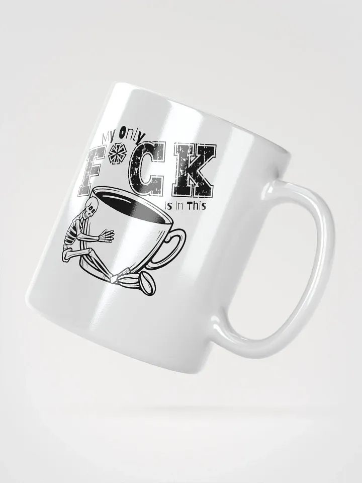 My Only F*uck White Glossy Mug product image (2)