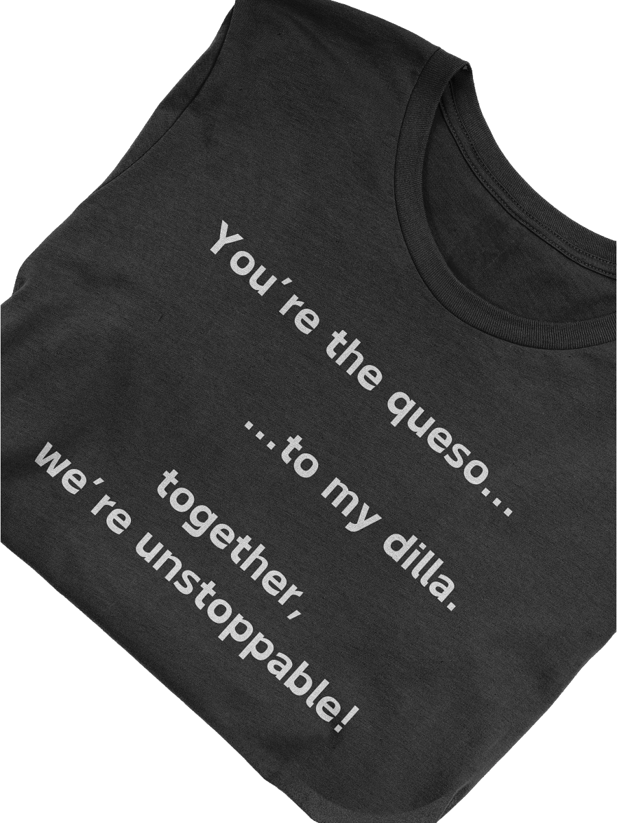 You're The Queso... T-Shirt product image (6)