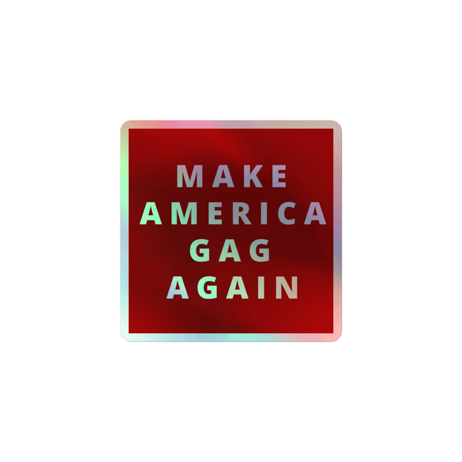 Make America Gag Again Holographic Sticker product image (1)