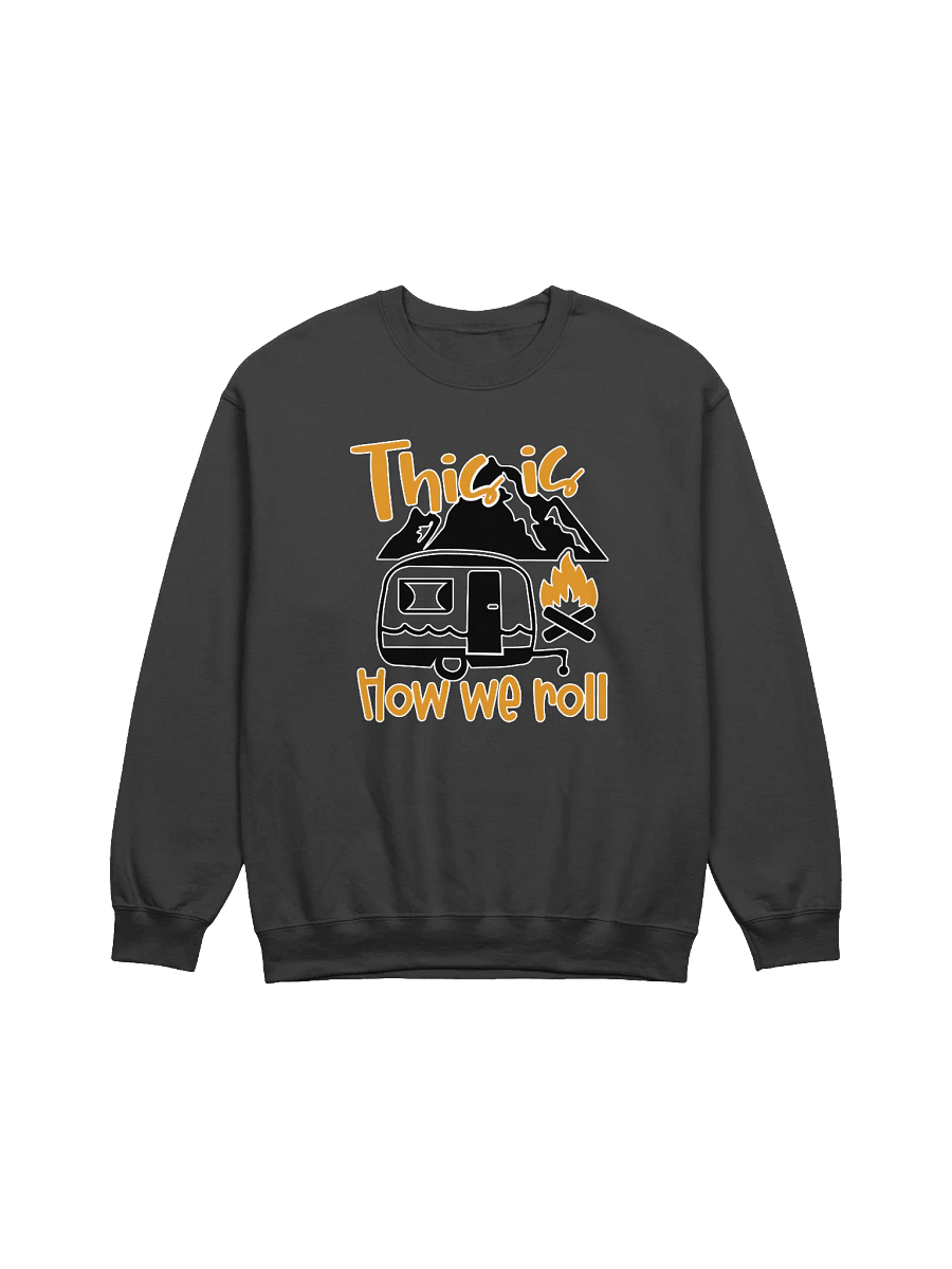 This is How We Roll Camper Crewneck Sweatshirt product image (9)