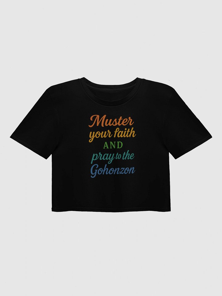 Nichiren Buddhism Crop Top – “Muster Your Faith and Pray to the Gohonzon” – AS Colour Women’s Premium Cotton Tee product image (2)