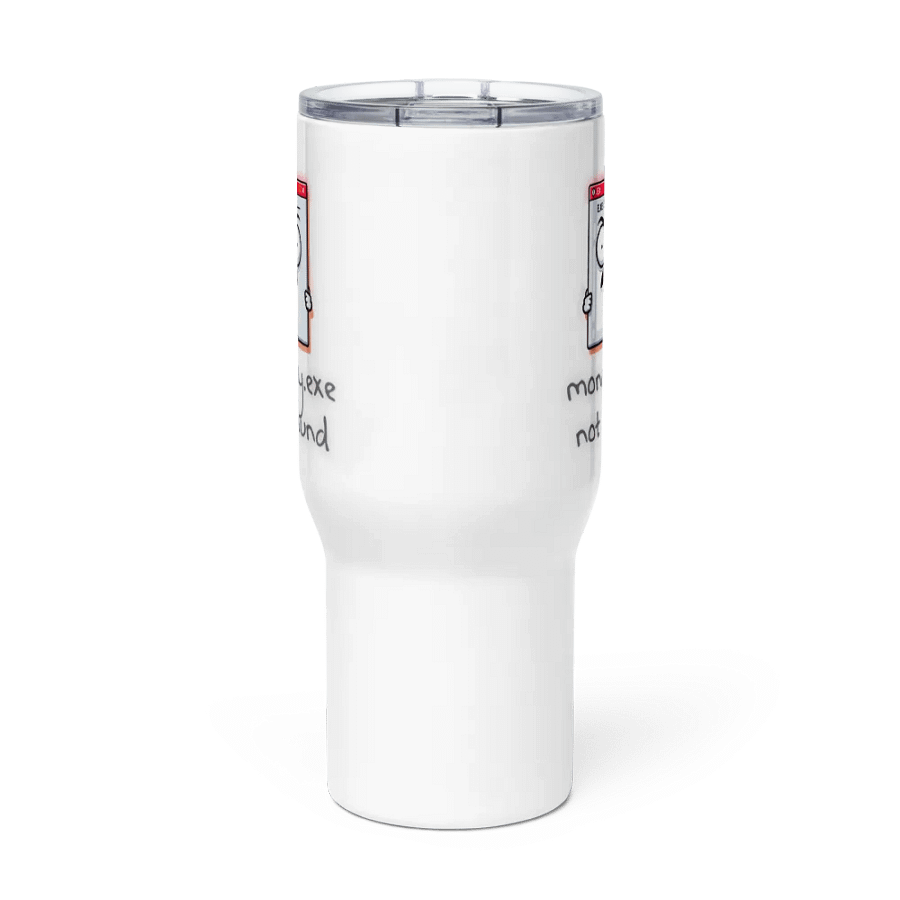 Monday.exe not found Travel Mug with a Handle product image (3)