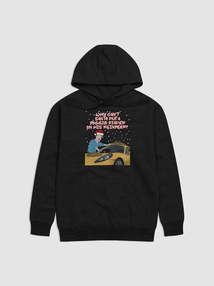 Why Can't Santa Put A Doggie Diaper On His Reindeer? Hoodie product image (4)