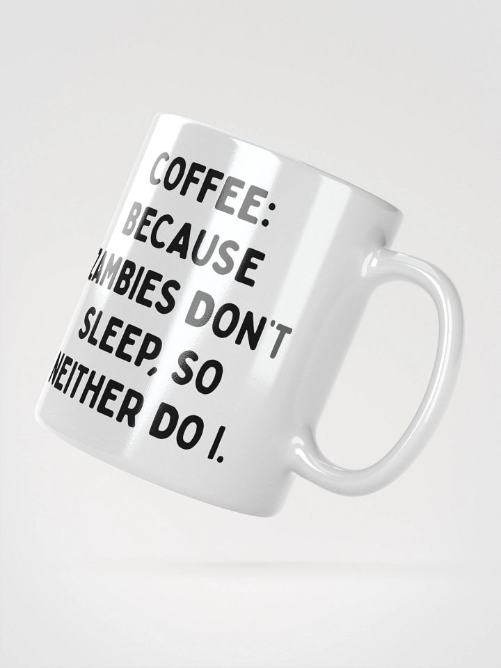 Zambies Don't Sleep Coffee Mug product image (4)