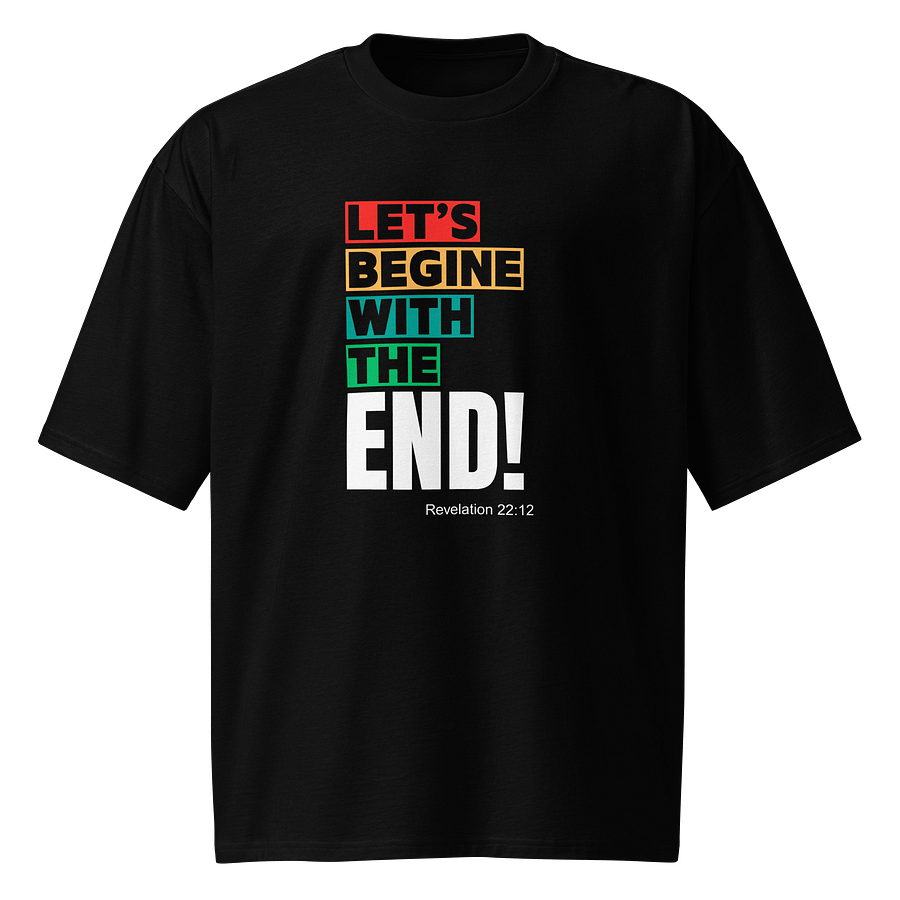 Let's Begin with the End Tee product image (1)