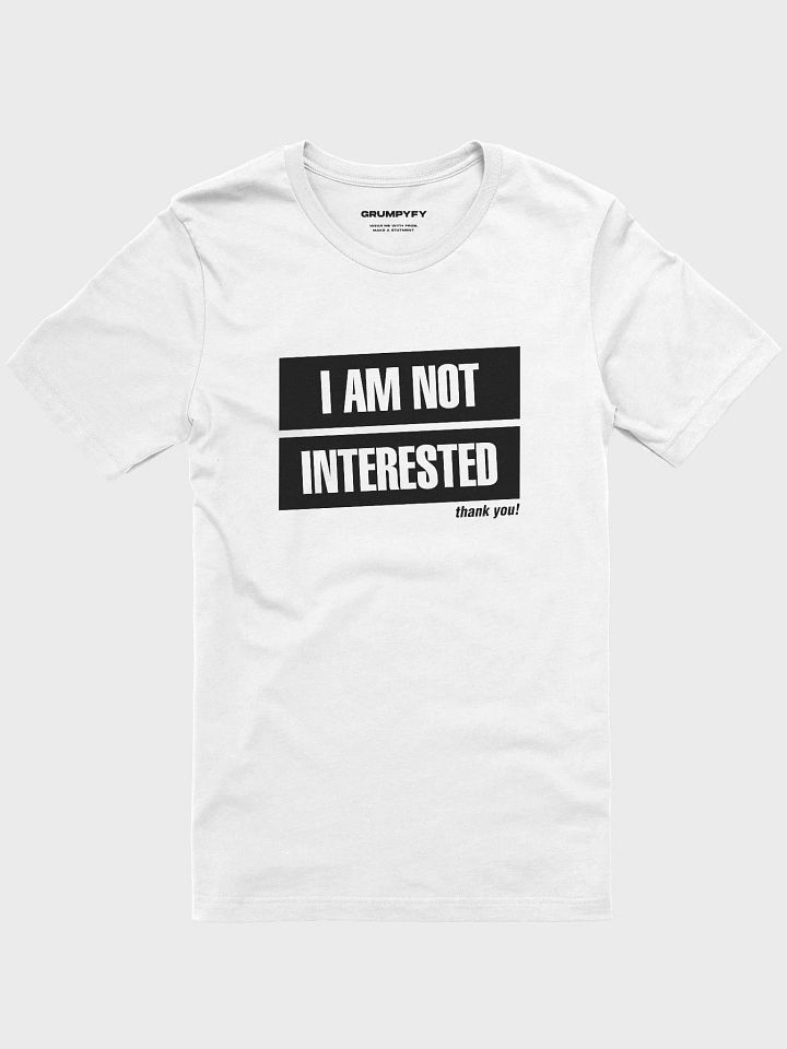 I'm not interested, thank you! (Premium White T-Shirt) product image (1)