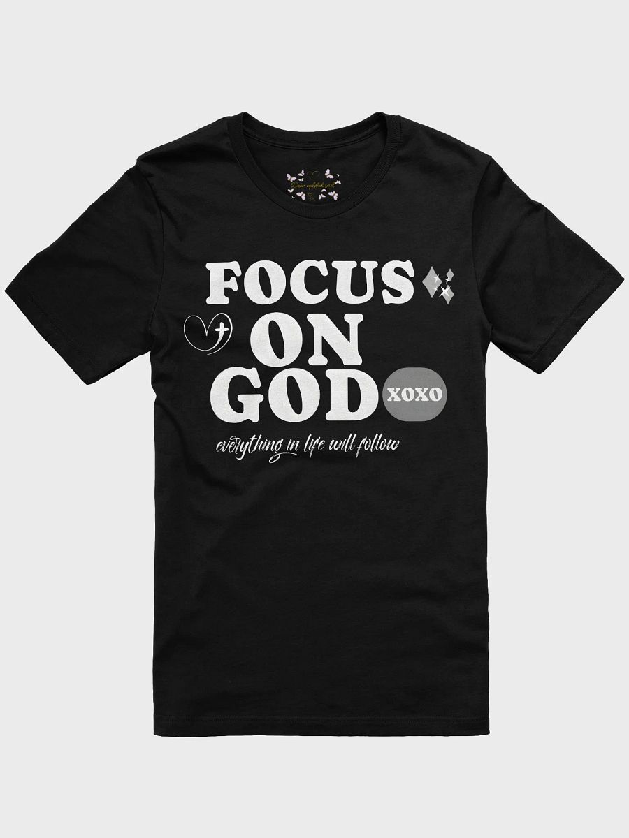 Focus on God Uplifted Soul T-Shirt product image (1)