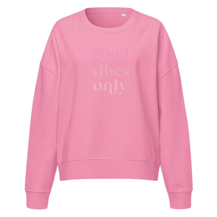 Good Vibes Only Organic Crewneck Sweatshirt product image (1)