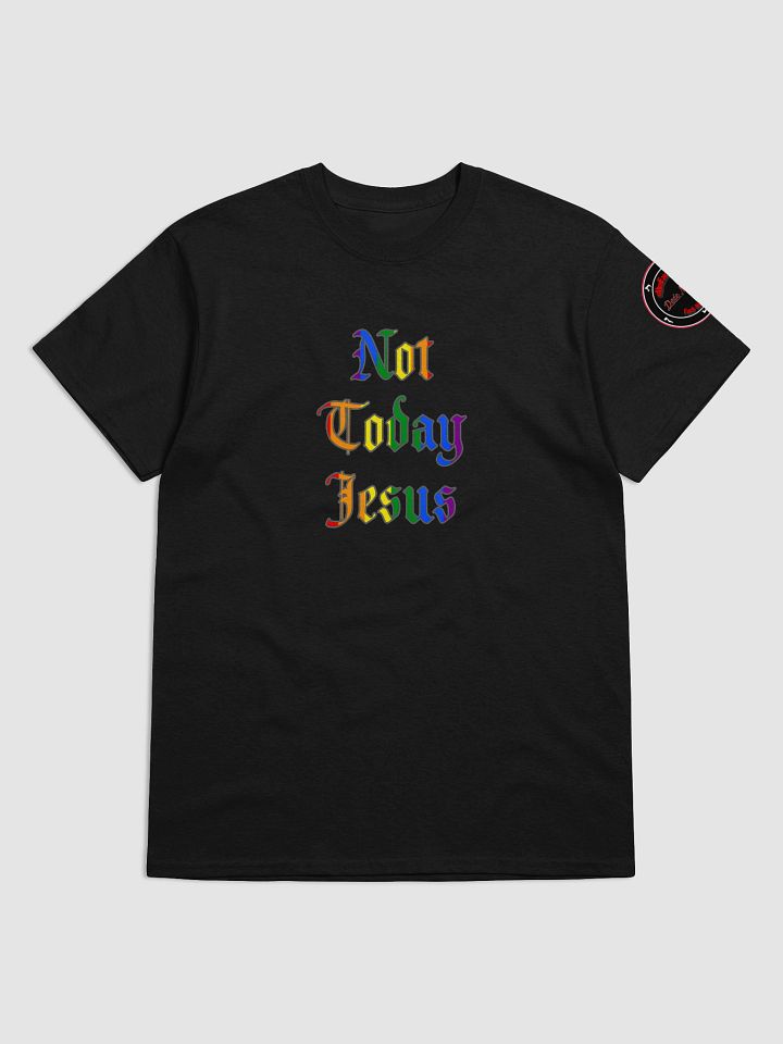 RNBW Not Today Jesus Tee product image (1)