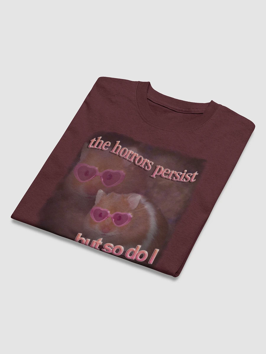 The horrors persist but so do I hamster T-shirt product image (3)