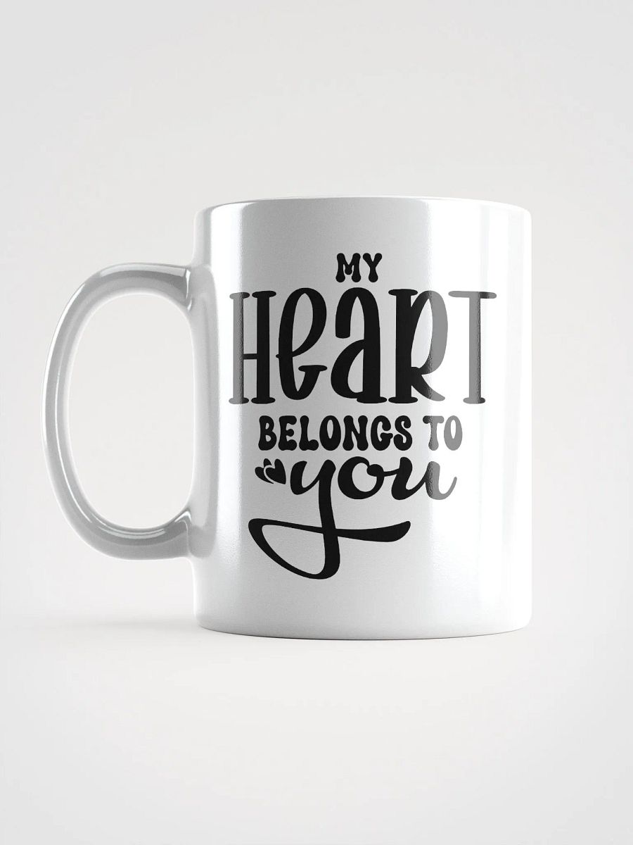 My Heart Belongs To You Mug product image (6)