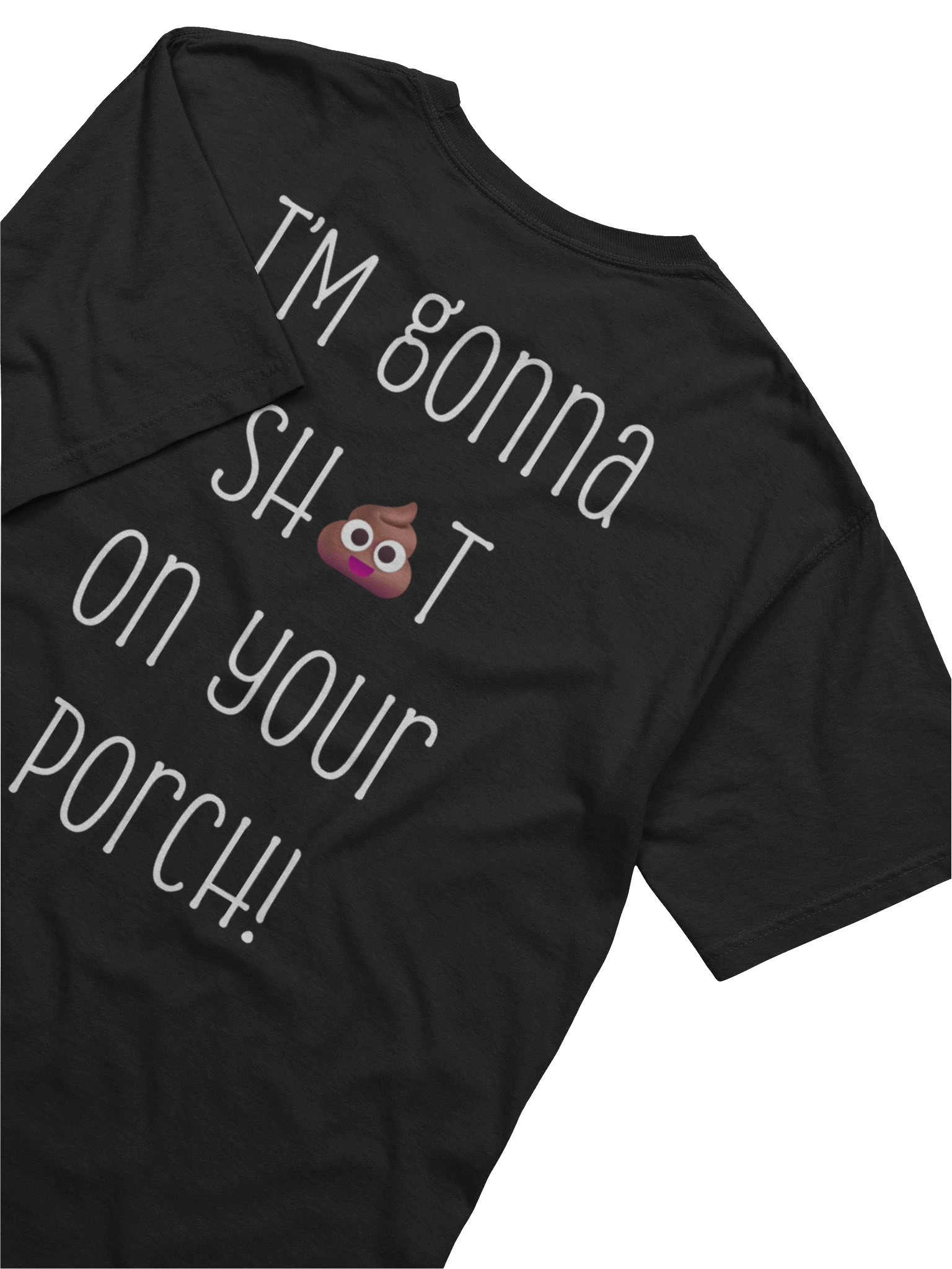 Legend S**T on your porch T-Shirt product image (73)