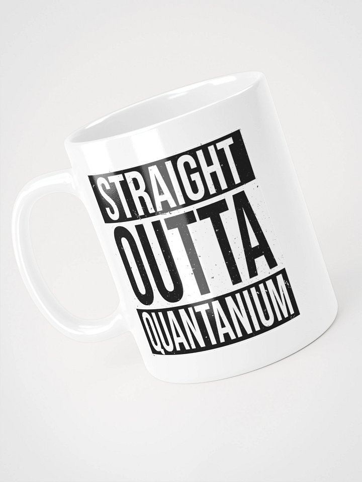 'Straight Outta Quantanium' Mug product image (2)