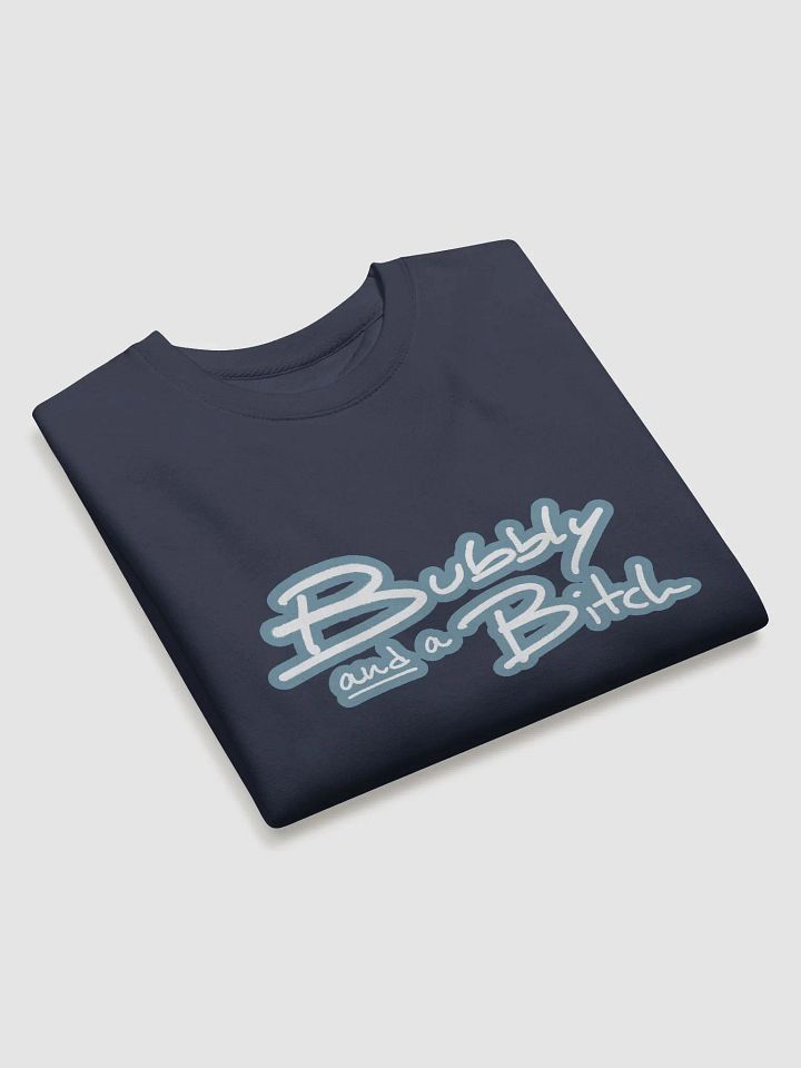 Bubbly and a B*tch (lined design, #709AAF) Printed Premium Cotton Crewneck product image (18)