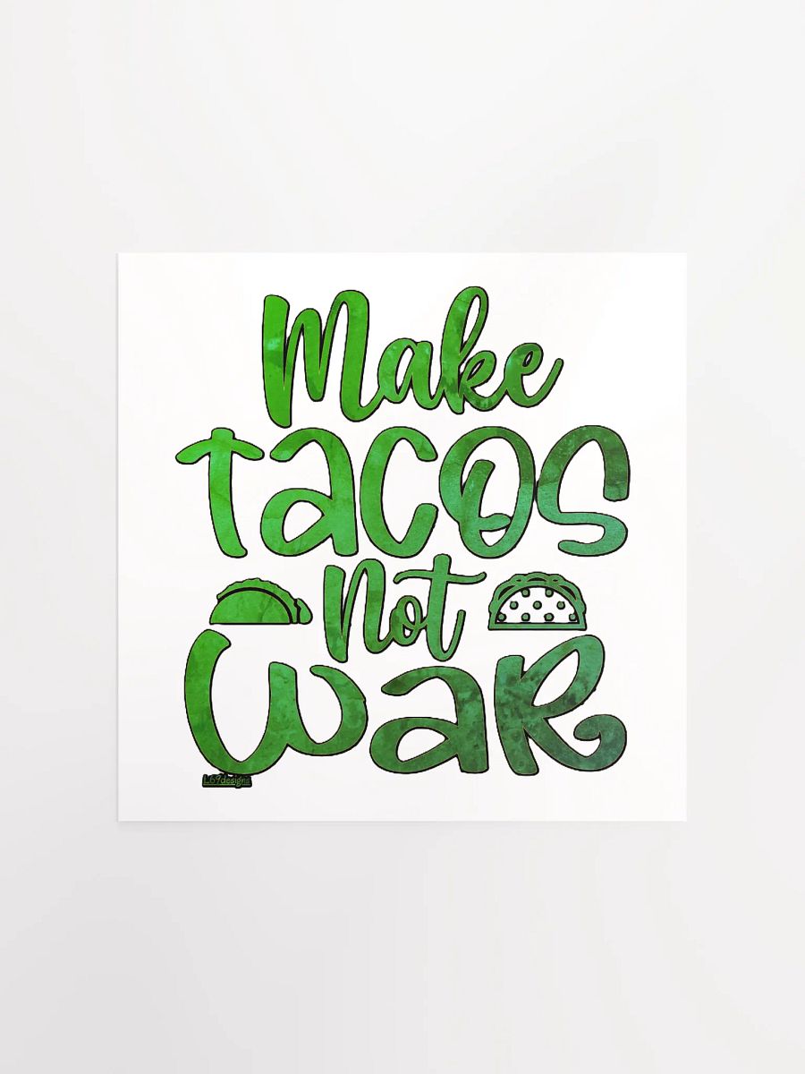 MAKE TACOS, NOT WAR product image (5)
