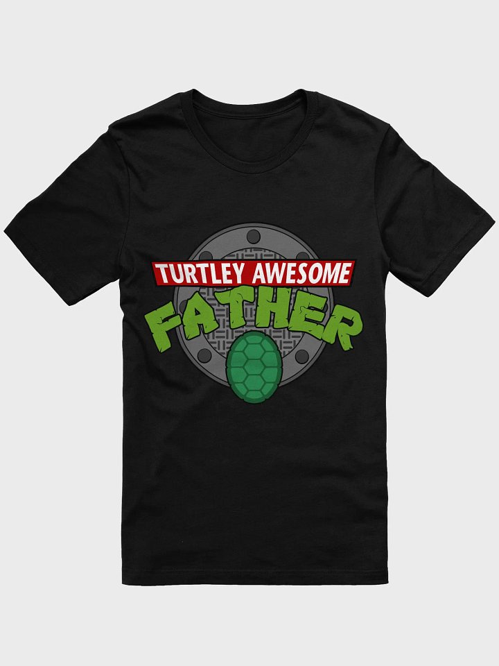 Turtley Awesome Father Awesome Fathers Day T-Shirt product image (1)