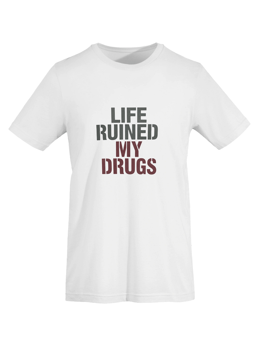 LIFE RUINED MY DRUGS product image (7)