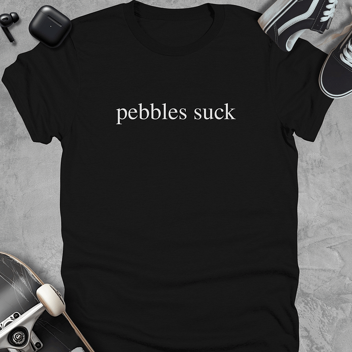 Pebbles suck, Funny skateboarding t-shirt, Unisex product image (1)